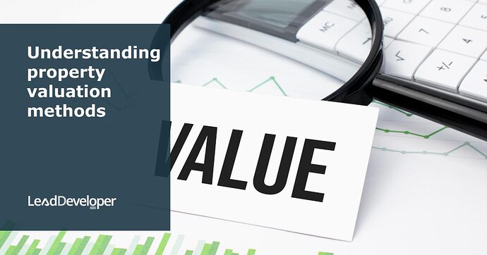 Understanding-property-valuation-methods