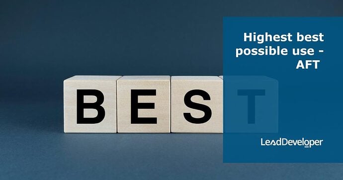 Highest-best-possible-use-AFT