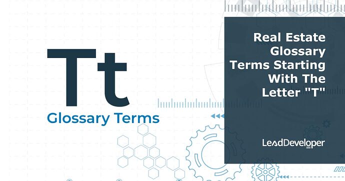 Real-Estate-Glossary-Terms-T_1