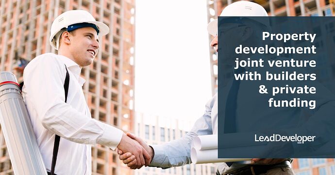 Property-development-joint-venture-with-builders-&-private-funding