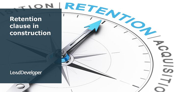 Retention-clause-in-construction