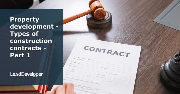 Property-development-Types-of-construction-contracts-Part-1