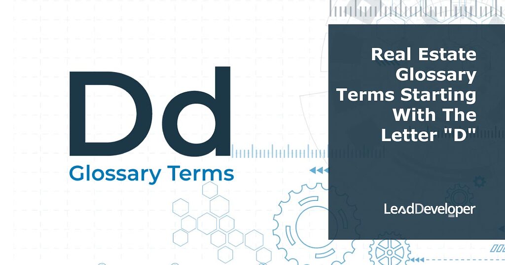 Real Estate Glossary D [Part 3] D Edge